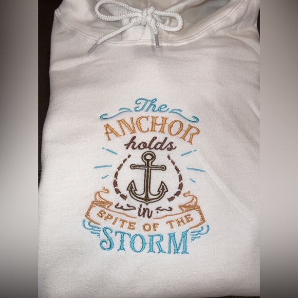 Home Made Embroidery-The Anchor Holds In Spite Of The Storm White Hoodie - Picture 3 of 5